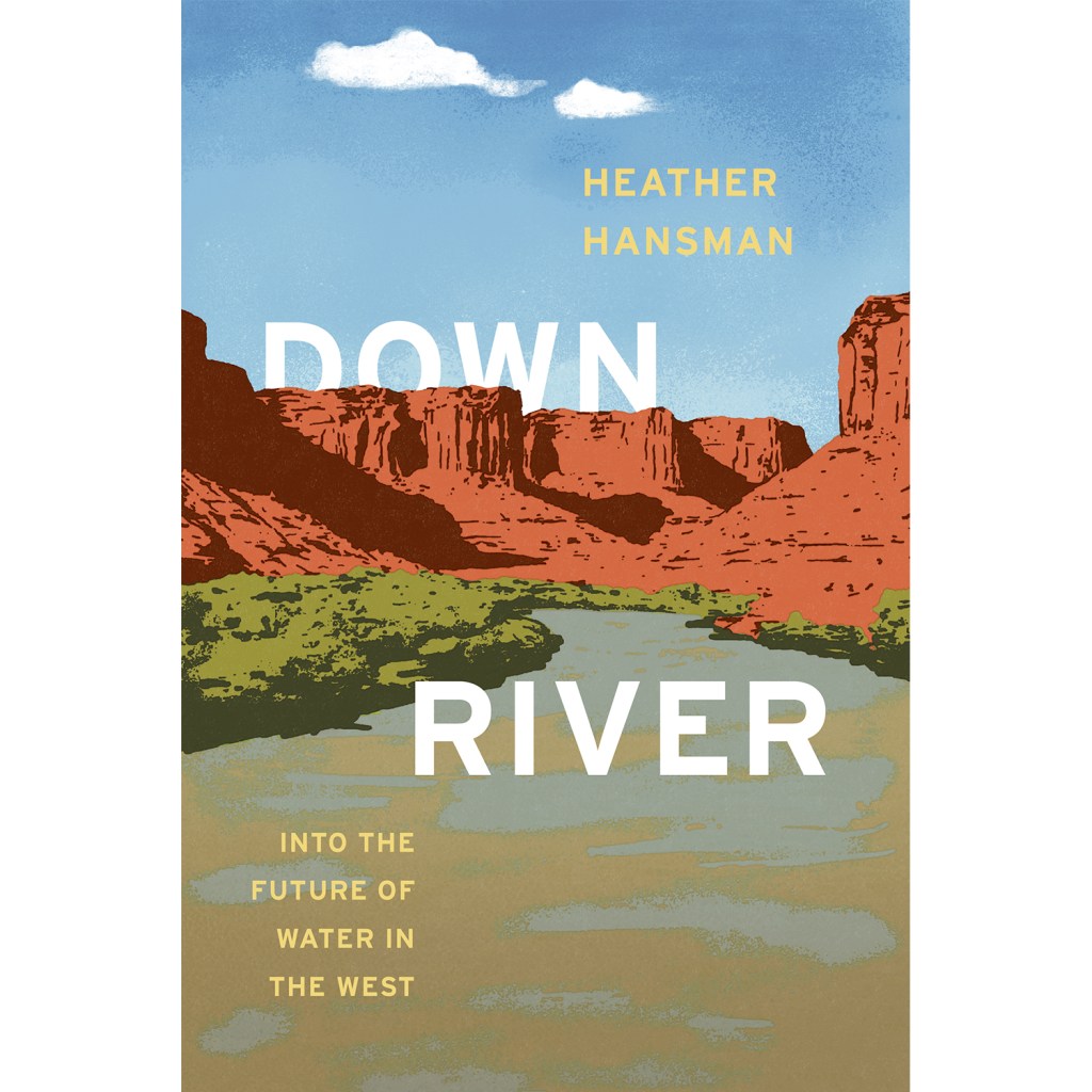 Downriver: The Future of Water in the West