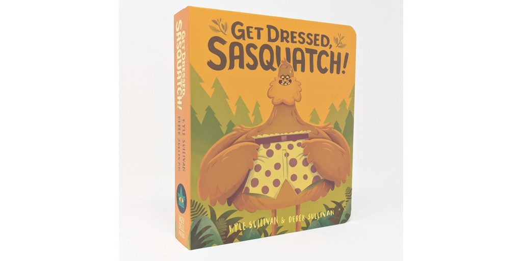 Get Dressed, Sasquatch! cover.