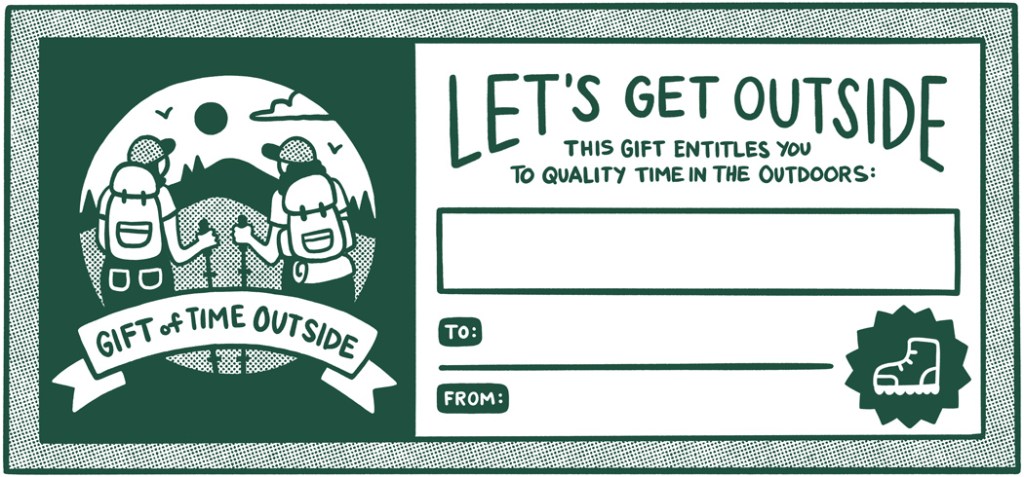 Gift certificate for quality time outdoors.